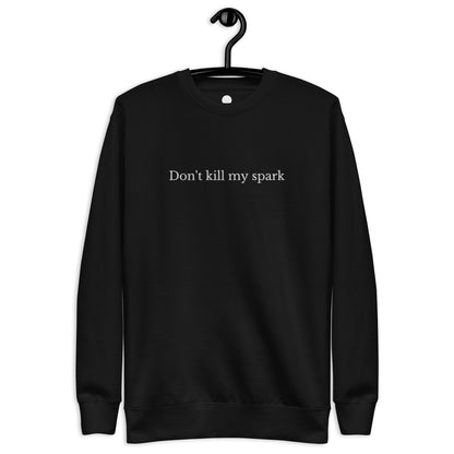 Sweatshirt - Don´t kill my spark (broderi)