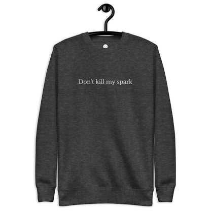 Sweatshirt - Don´t kill my spark (broderi)